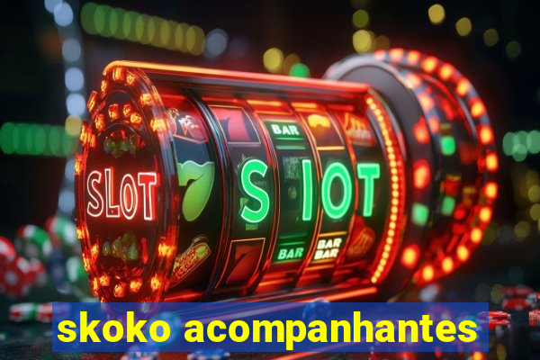 skoko acompanhantes